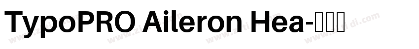 TypoPRO Aileron Hea字体转换